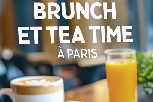 BRUNCH ET TEA TIME À PARIS !