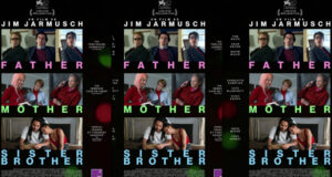 “ Father Mother Sister Brother ” de Jim Jarmusch