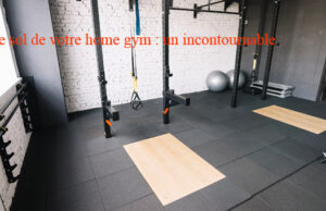 Aménager votre home gym : notre guide complet