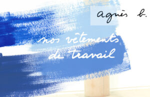 agnès b. les vêtements de travail