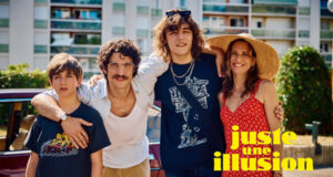 “ Juste une illusion ” de Olivier Nakache et Eric Toledano