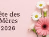 Dans 15 jours, c’est la fête des mères