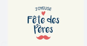 Dans 15 jours, c’est la Fête de Pères !