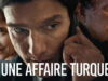 “ Une affaire turque ” de Hüseyin Aydin Gürsoy
